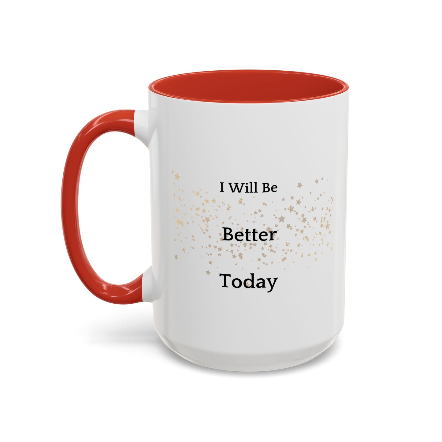 Become Better Every Day Coffee Cup - Keep Growing