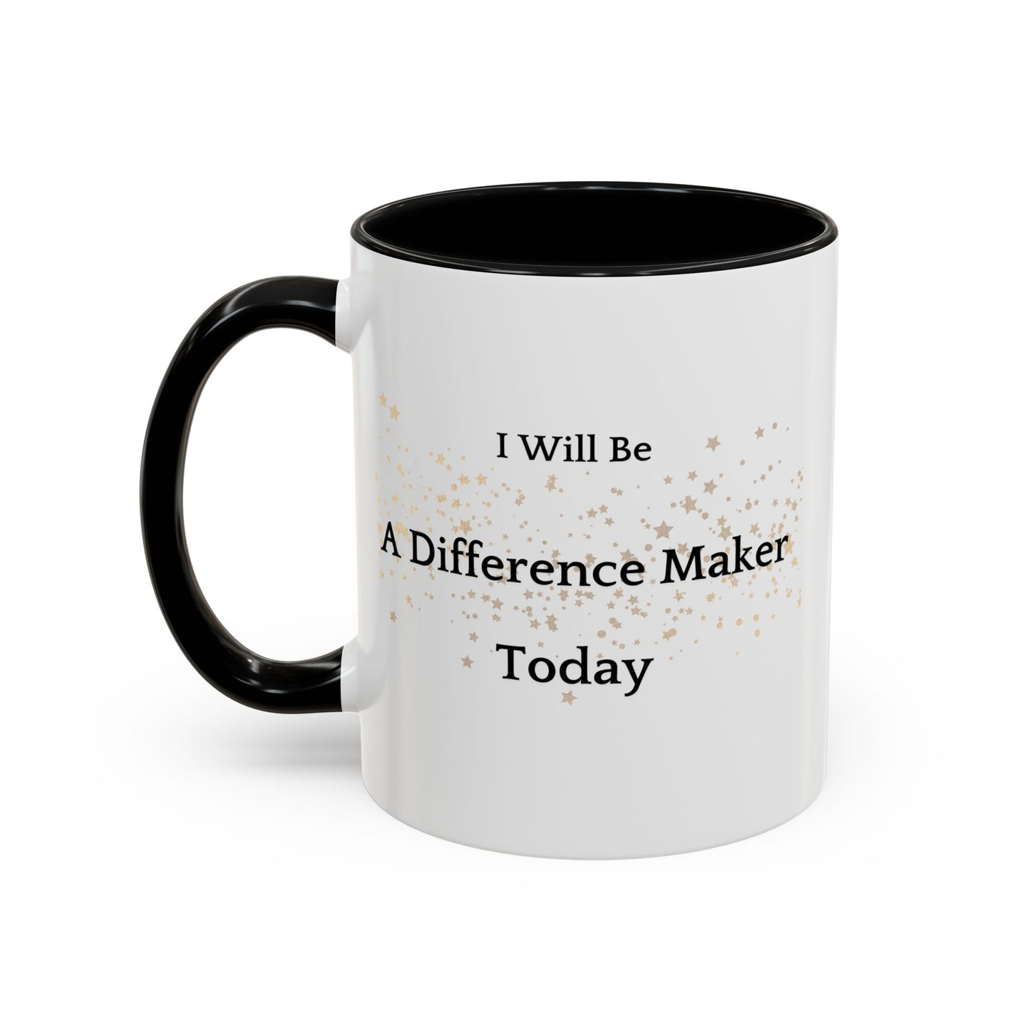 Become Better Every Day Coffee Cup - Be a Difference Maker