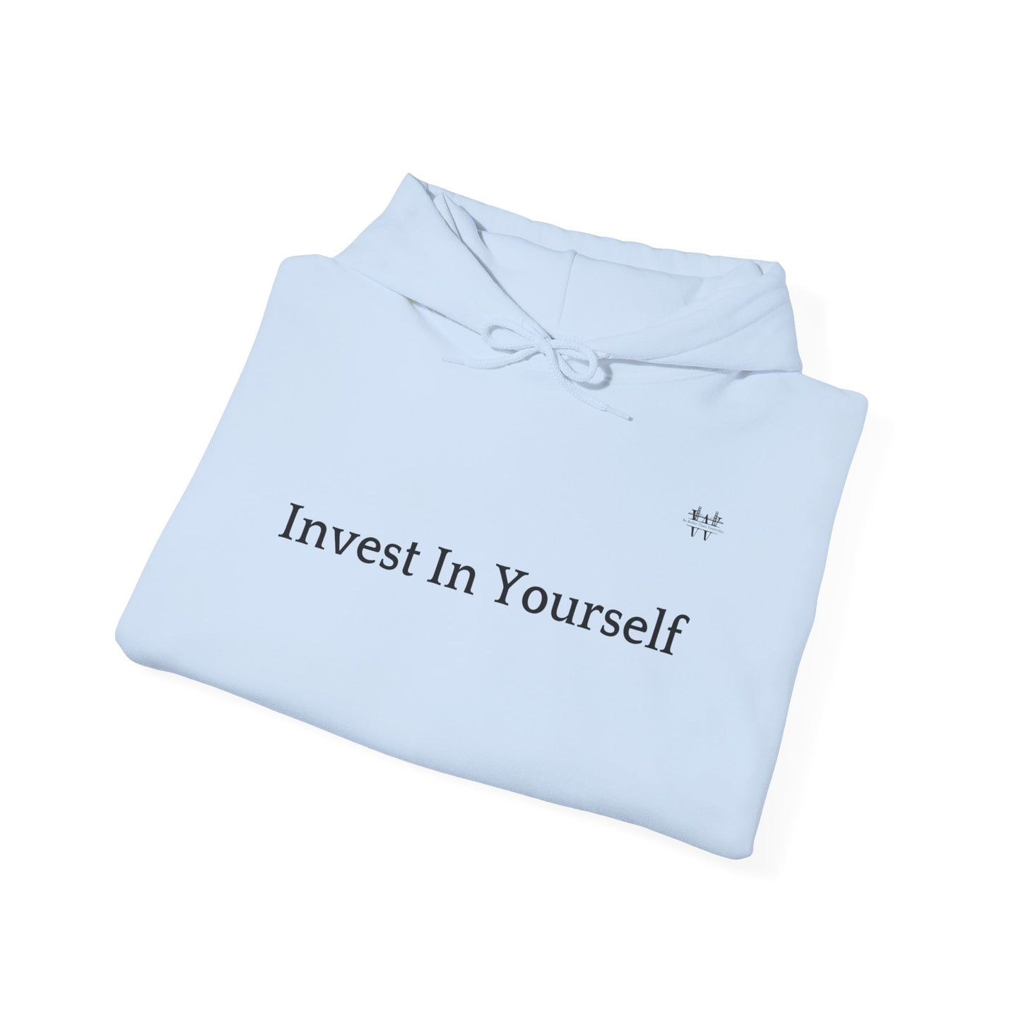 Invest in Yourself - Hooded Sweatshirt